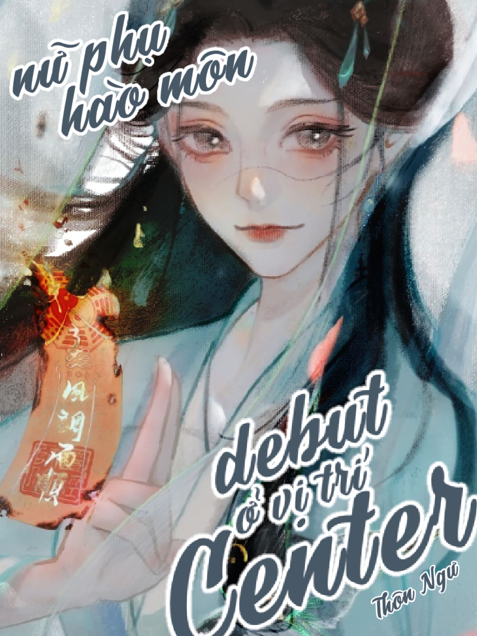 Truyện Nữ phụ hào môn debut ở vị trí Center